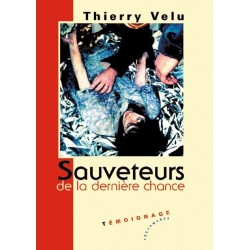 Sauveteurs de la dernière chance