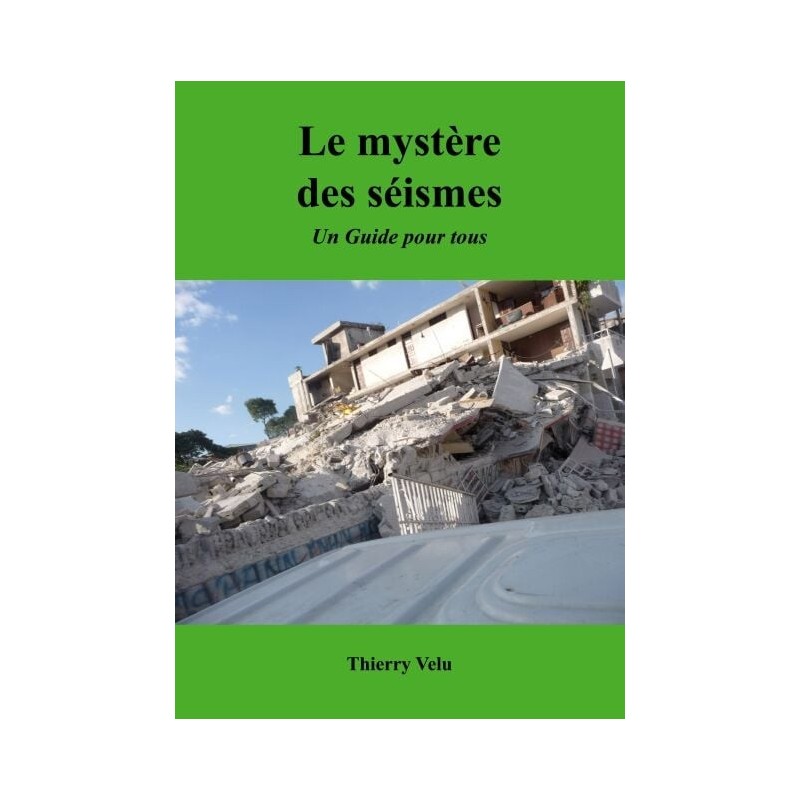 Le Mystère des Séismes Le Mystère des Séismes